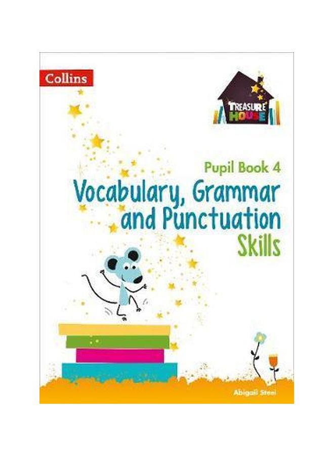 Vocabulary, Grammar And Punctuation Skills - Pupil Book 4 Paperback English by Abigail Steel - 43070