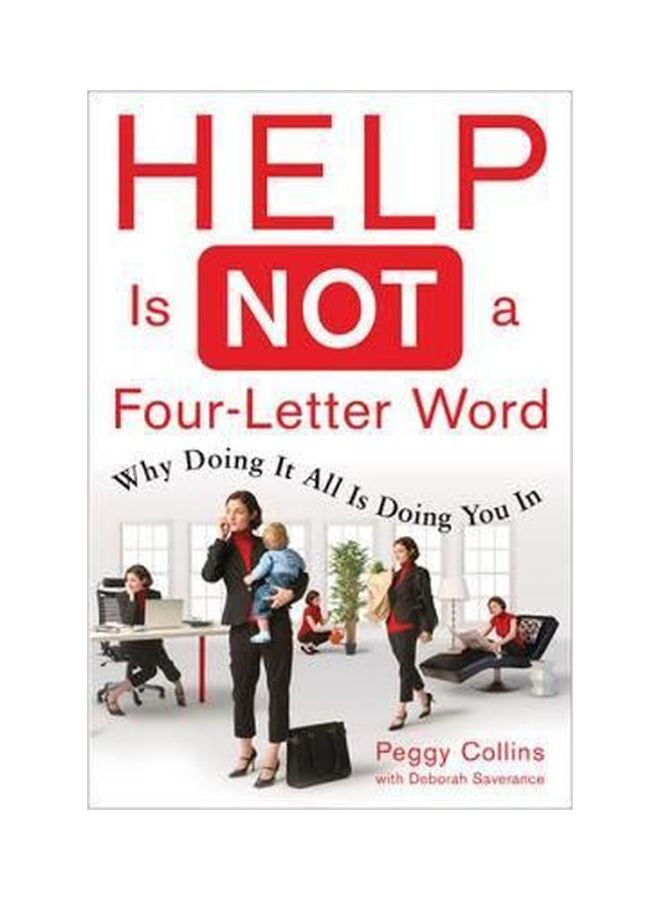 Help Is Not a Four Letter Word Hardcover English by Peggy Collins - 01 Jan 2007