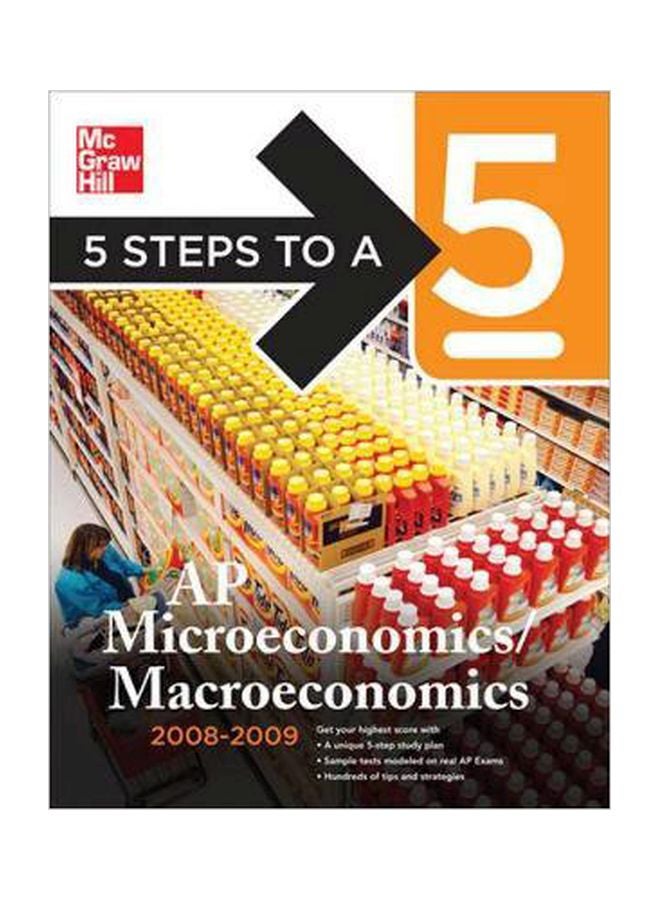 5 Steps To A 5 AP Microeconomics/Macroeconomics, 2008-2009 paperback english - 01 Jan 2008 