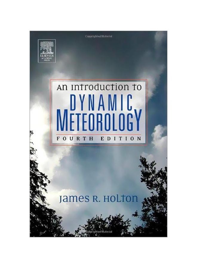An Introduction To Dynamic Meteorology Paperback English by James R. Holton - 26 Apr 2004 