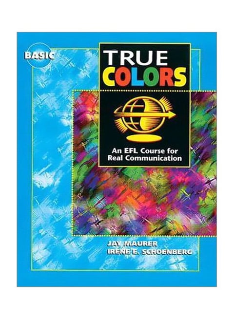 True Colors: An Efl Course For Real Communication, Basic Level Split Edition A With Power Workbook Paperback English by Jay Maurer - 01 Mar 2005