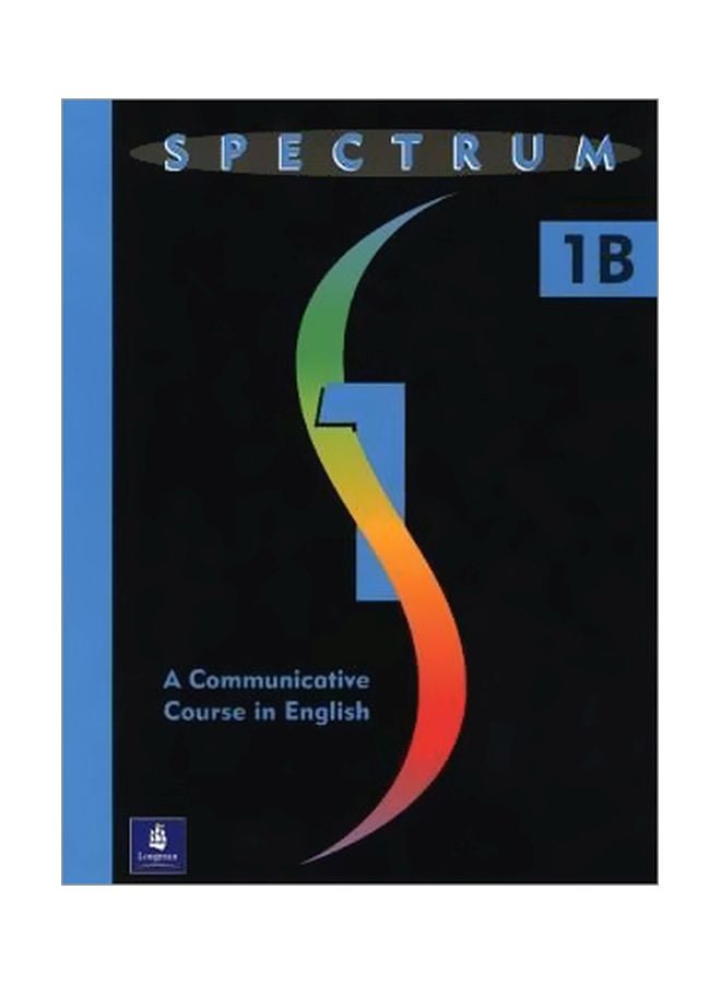Spectrum 1b: A Communicative Course In English Paperback English by Donald Byrd - 01 Feb 1992 