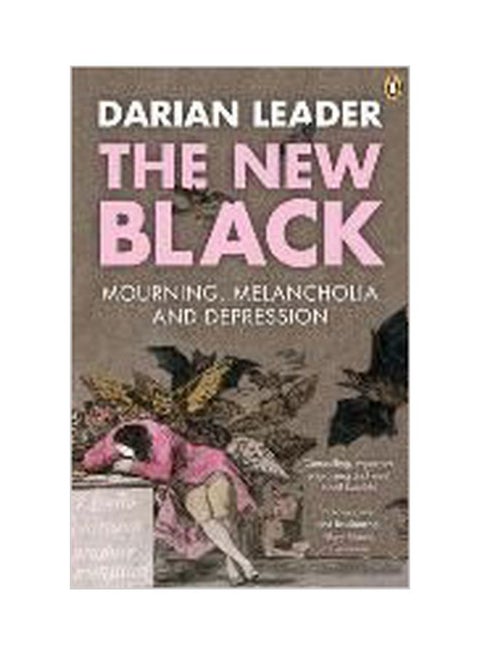 The New Black: Mourning, Melancholia And Depression paperback english - 02 Apr 2009
