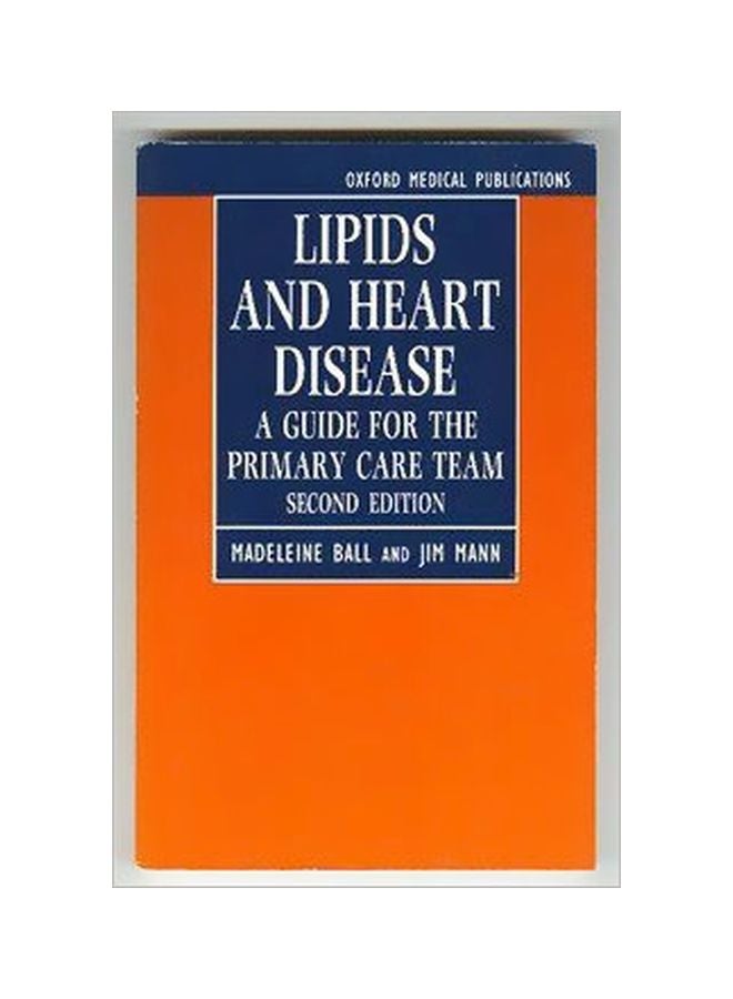 Lipids And Heart Disease : A Guide For The Primary Care Team Paperback English by Madeleine Ball - 01 Dec 1994 