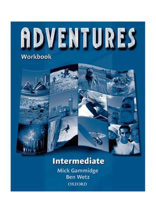 Adventures: Intermediate Workbook Paperback Spanish by Ben Wetz - 28 Apr 2005