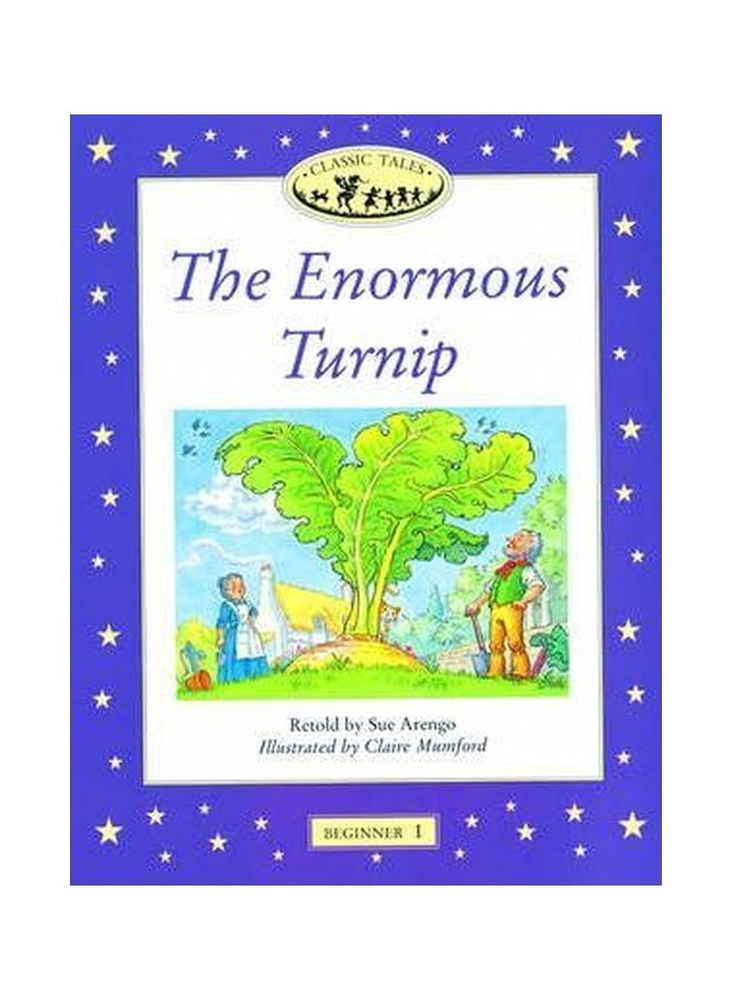 Classic Tales: The Enormous Turnip, Beginner 1 paperback english - 5 Nov 1998