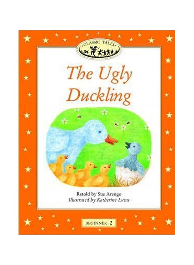 Classic Tales: The Ugly Duckling, Beginner 2 paperback english - 15 Nov 2001