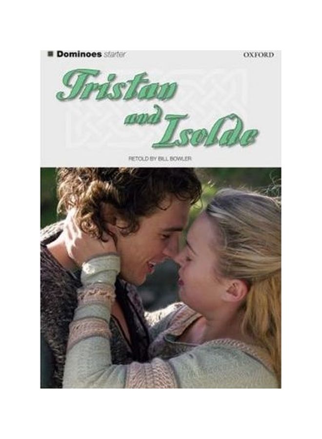 Dominoes: Tristan And Isolde, Level Starter paperback english - 15 Dec 2008