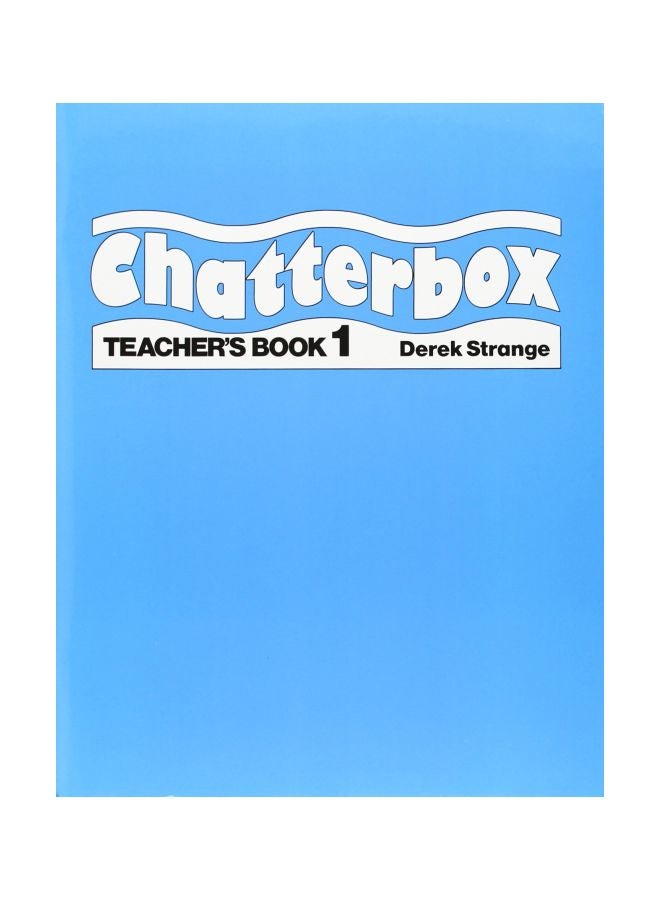 Chatterbox: Teacher's Book 1 Paperback English by Derek Strange - 07 Apr 2011