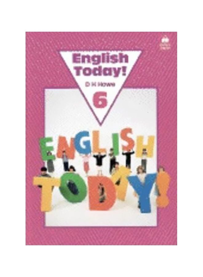 English Today 6 Paperback English by D. H. Howe - 07 Aug 1986