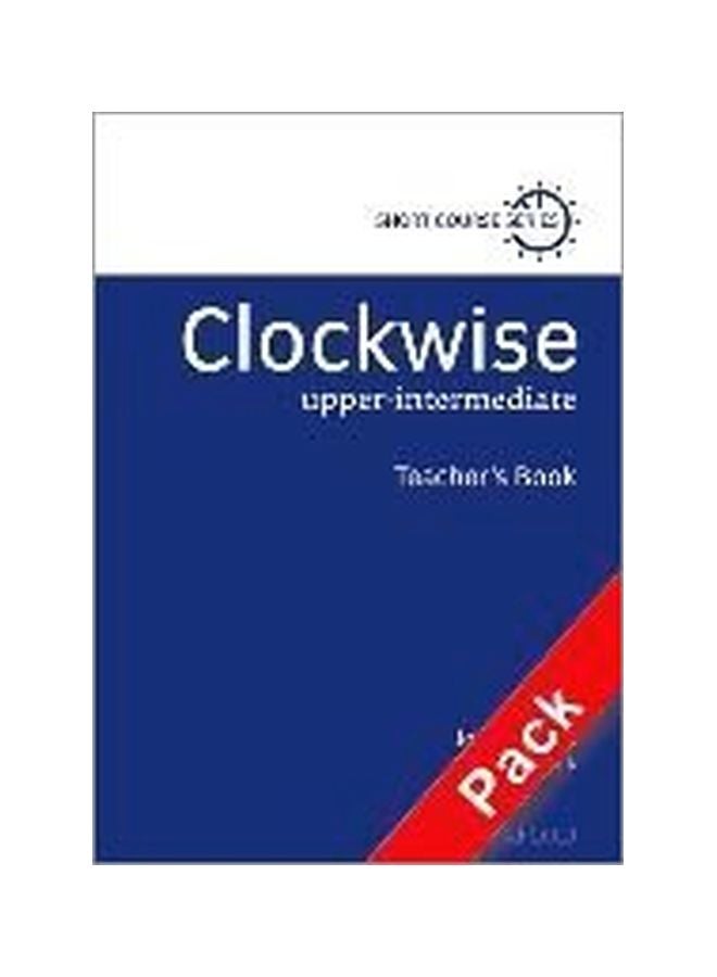 Clockwise: Upper-Intermediate: Teacher's Book Paperback English by Helen Donaghue - 16 Mar 2000