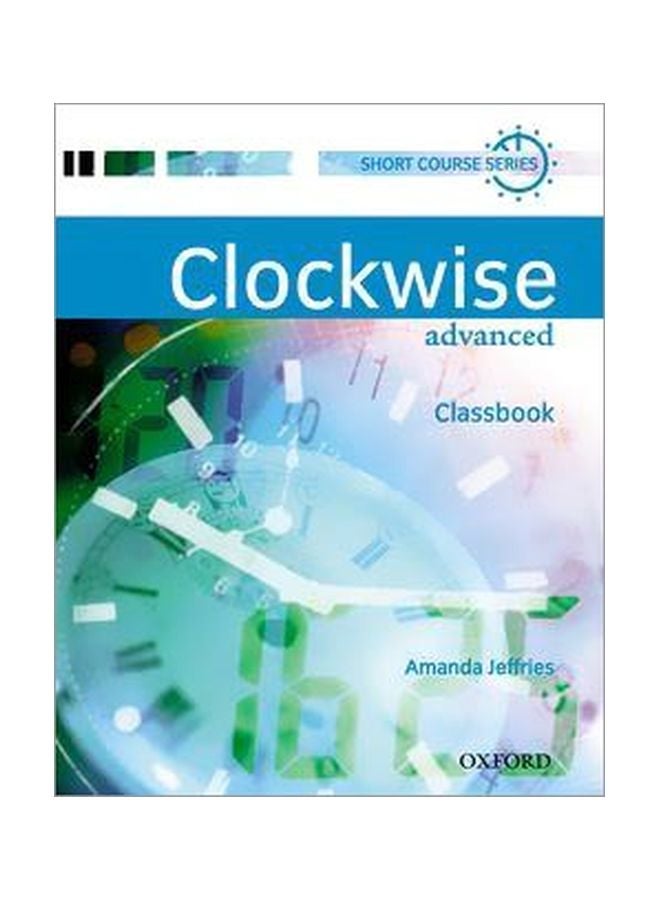 Clockwise: Advanced: Classbook Paperback English by Amanda Jeffries - 37007