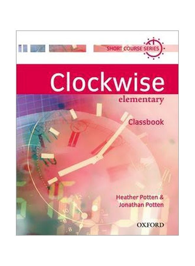 Clockwise: Elementary: Classbook Paperback English by Heather Potten - 37000