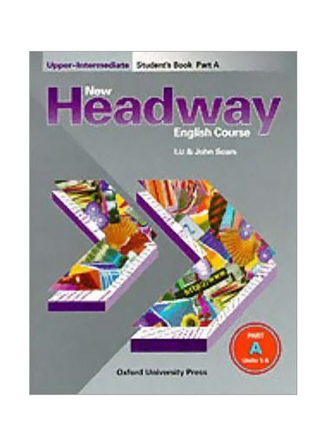 New Headway English Course: Upper-intermediate Student's Book Part A Paperback Spanish by John Soars - 19 Nov 1998