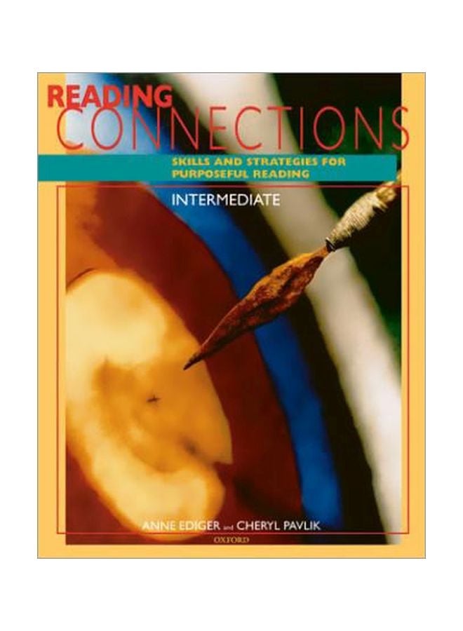 Reading Connections : Intermediate: Skills And Strategies For Purposeful Reading Paperback English by Anne Ediger - 24 Feb 2000 