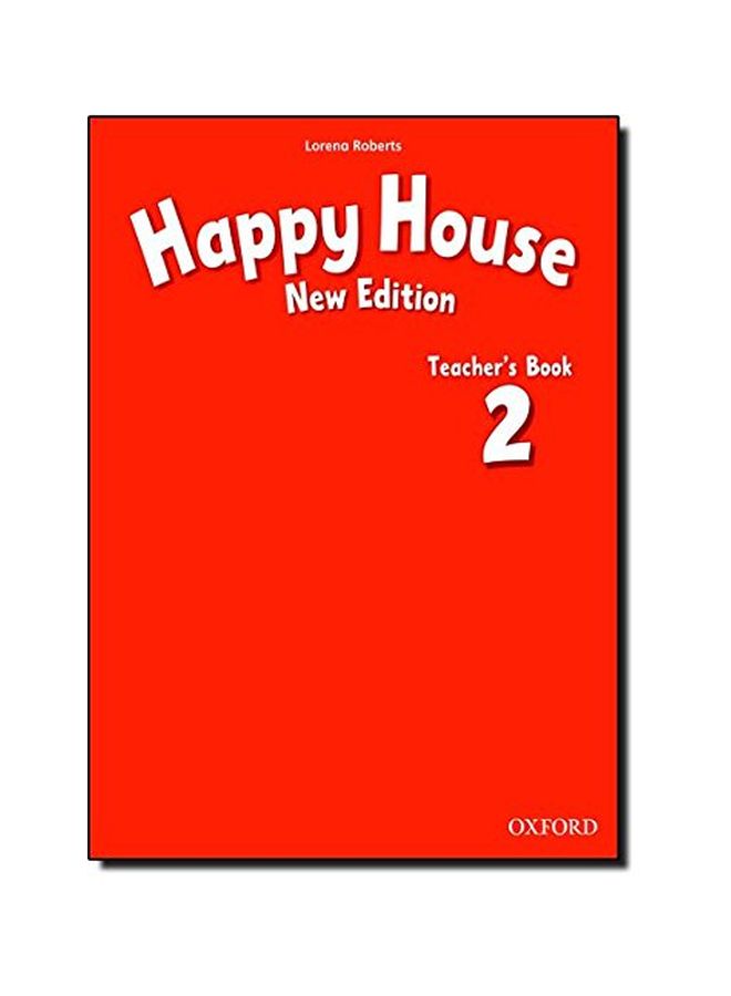 Happy House: Teacher's Book 2 Paperback English by Lorena Roberts - 18 Jun 2009