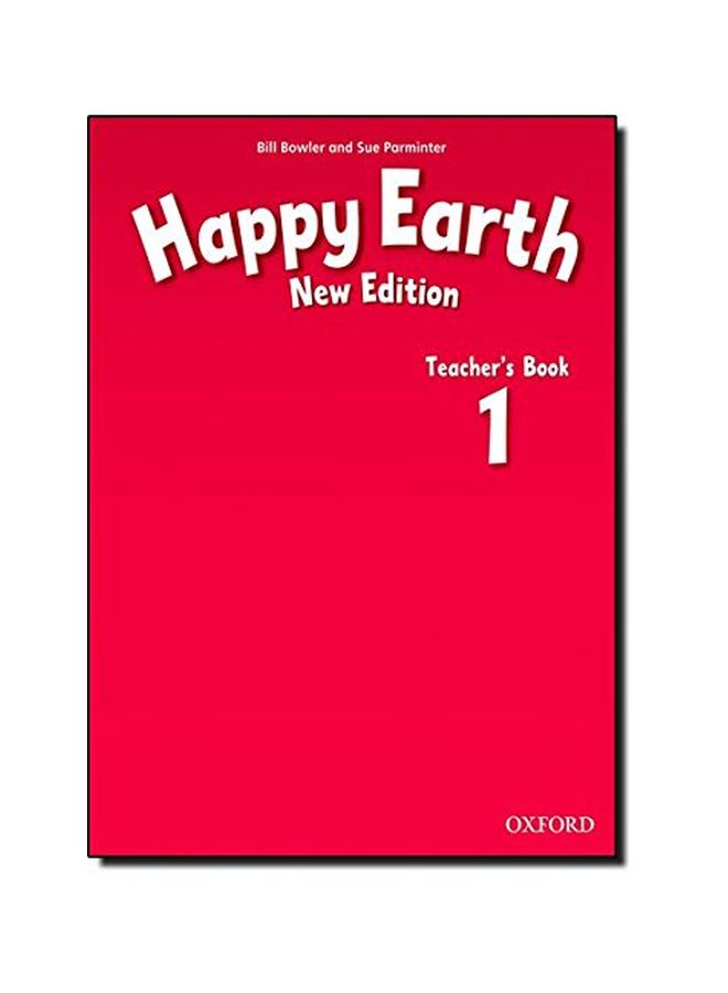 Happy Earth: Teacher's Book 1 Paperback English by Bill Bowler - 24 Sep 2009