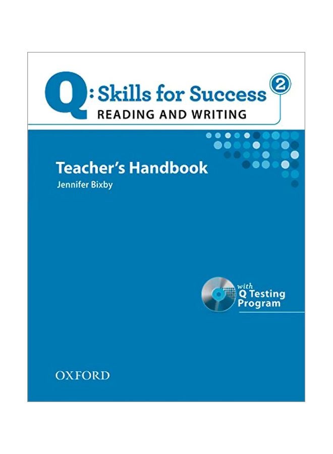 Q Skills For Success Reading And Writing 2: Teacher's Handbook With Q Testing Program Paperback English by Jennifer Bixby - 40557