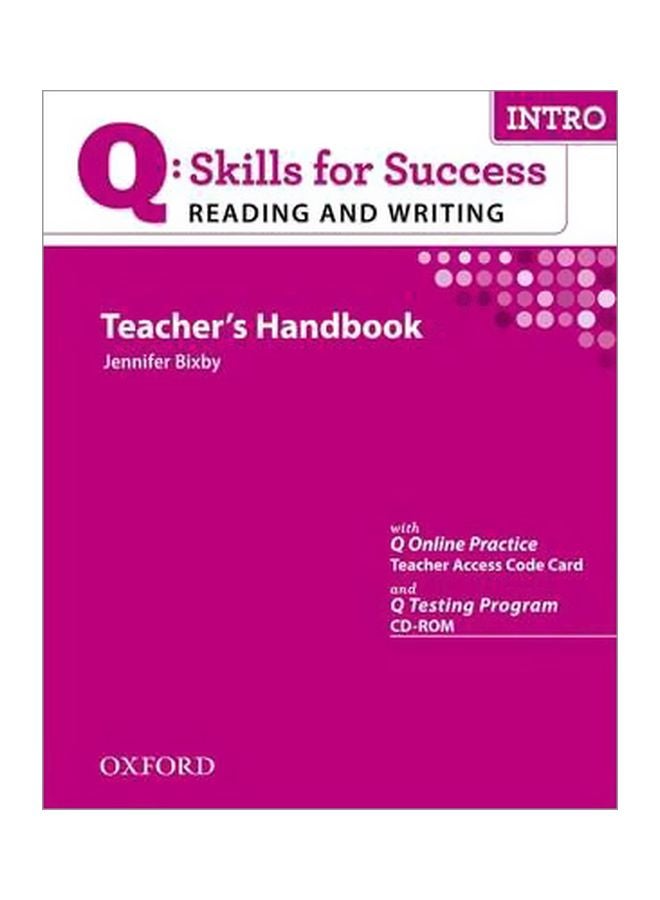 Q Skills For Success Reading And Writing: Intro: Teacher's Handbook Paperback English - 30 Sep 2012 