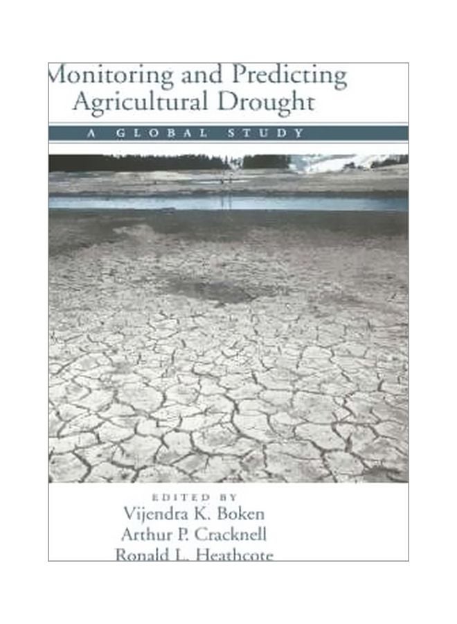 Monitoring And Predicting Agricultural Drought: A Global Study Hardcover English - 1 May 2005 