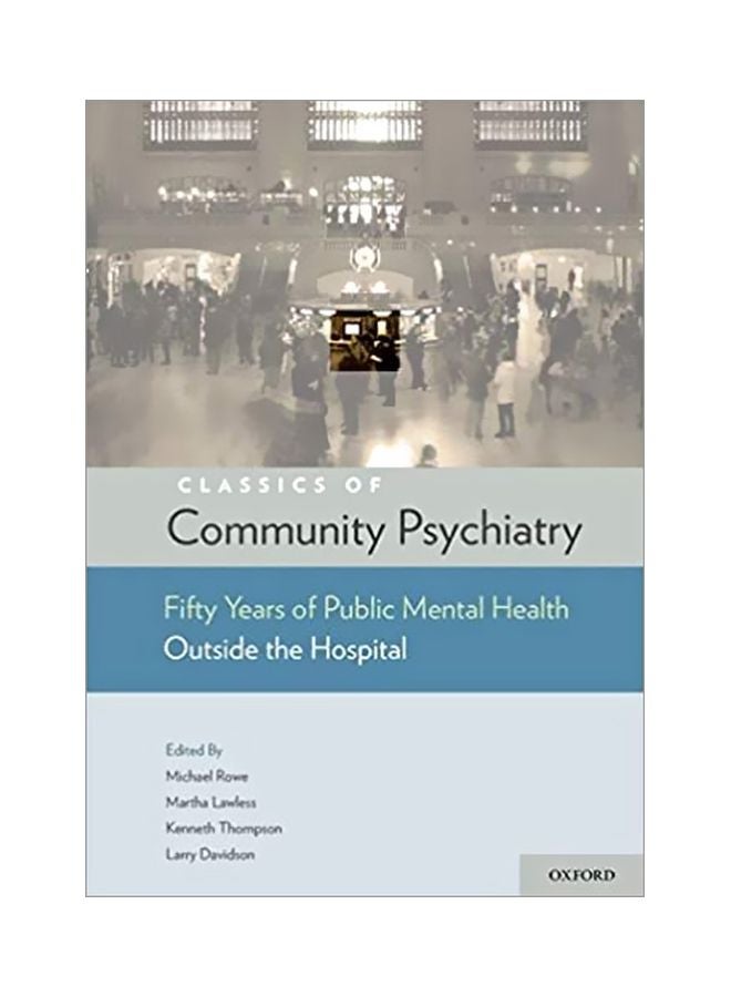 Classics Of Community Psychiatry: Fifty Years Of Public Mental Health Outside The Hospital Paperback English - 16 Jun 2011 