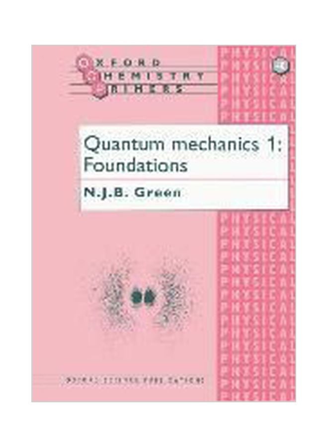 Quantum Mechanics 1: Foundations Paperback English by N. J. B. Green - 27 Nov 1997 