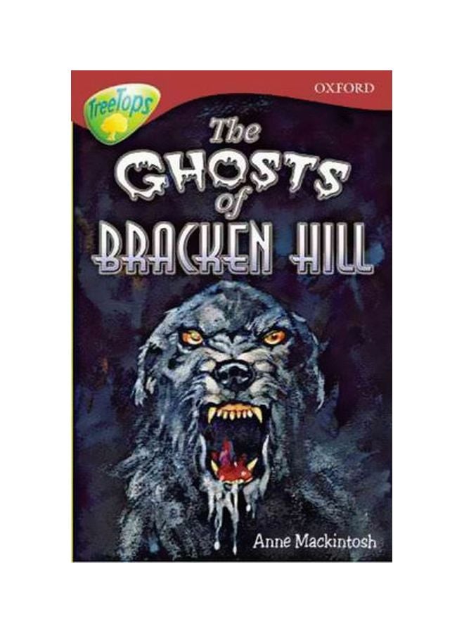 Oxford Reading Tree Level 15: Treetops Stories: The Ghosts Of Bracken Hill paperback english - 29 Sep 2005