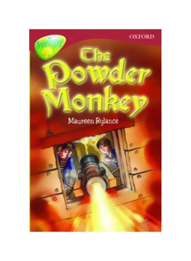 Oxford Reading Tree Level 15: Treetops Stories: The Powder Monkey paperback english - 29 Sep 2005