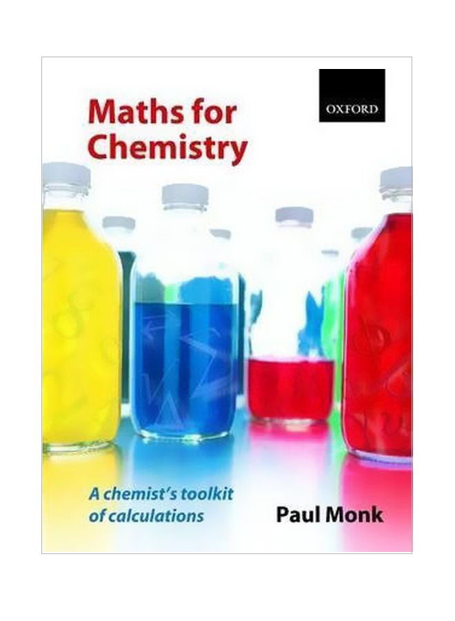 Maths For Chemistry: A Chemist's Toolkit Of Calculations Paperback English by Paul Monk - 12 Apr 2006 