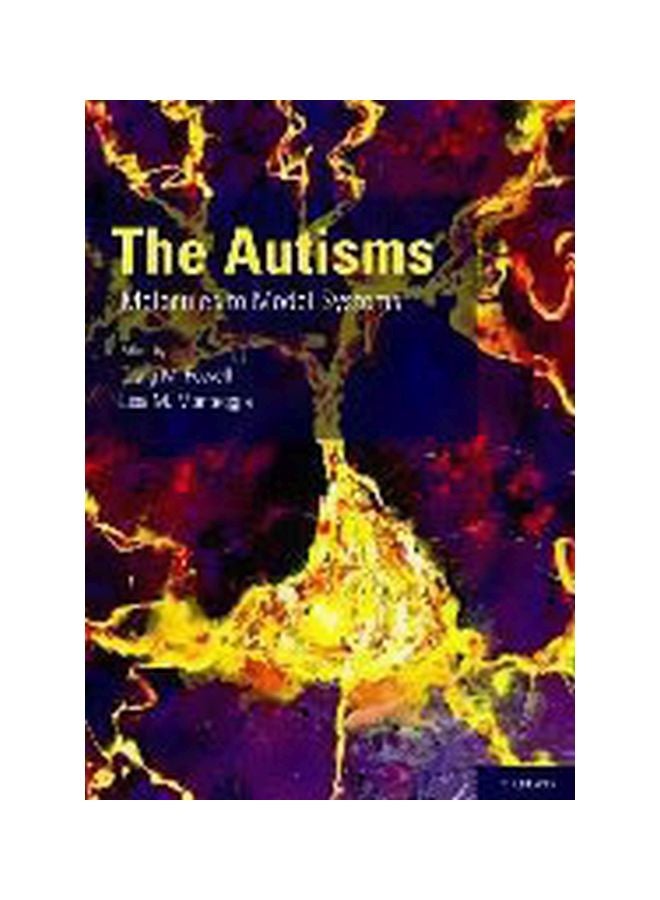 The Autisms: Molecules To Model Systems Paperback English - 27 Dec 2012 