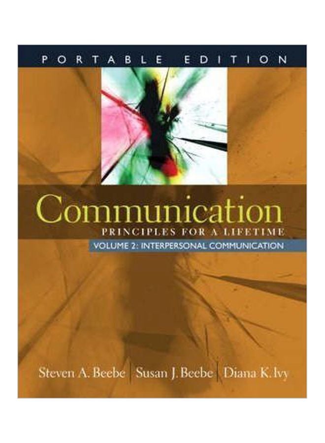 Communication: Principles For A Lifetime Interpersonal Communication Paperback English by Steven A. Beebe - 17 Feb 2008 