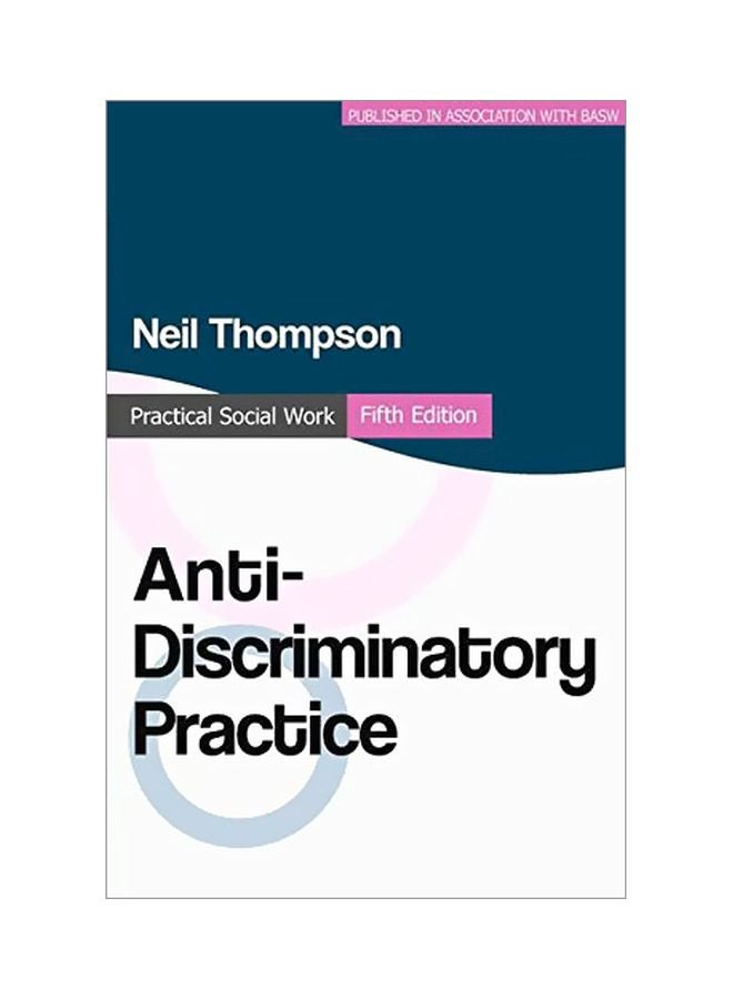 Anti-Discriminatory Practice : Equality, Diversity And Social Justice Paperback English by Neil Thompson - 18 Jun 2012 