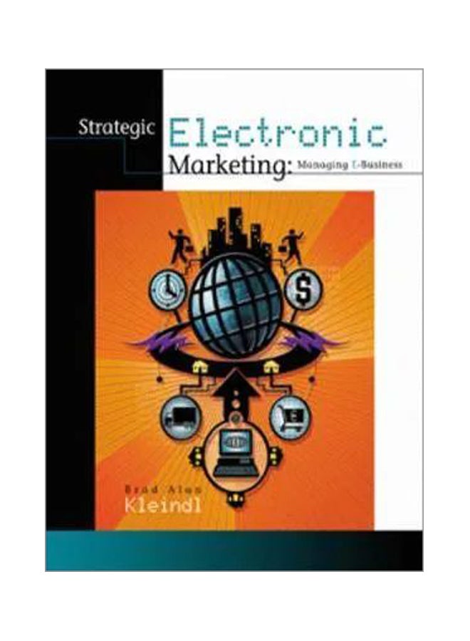 Strategic Electronic Marketing: Managing E-Business Paperback English by Brad Kleindl - 27 May 2000 