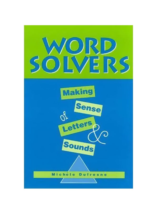 Word Solvers: Making Sense Of Letters And Sounds Paperback English by Michele DuFresne - 8 Aug 2002 