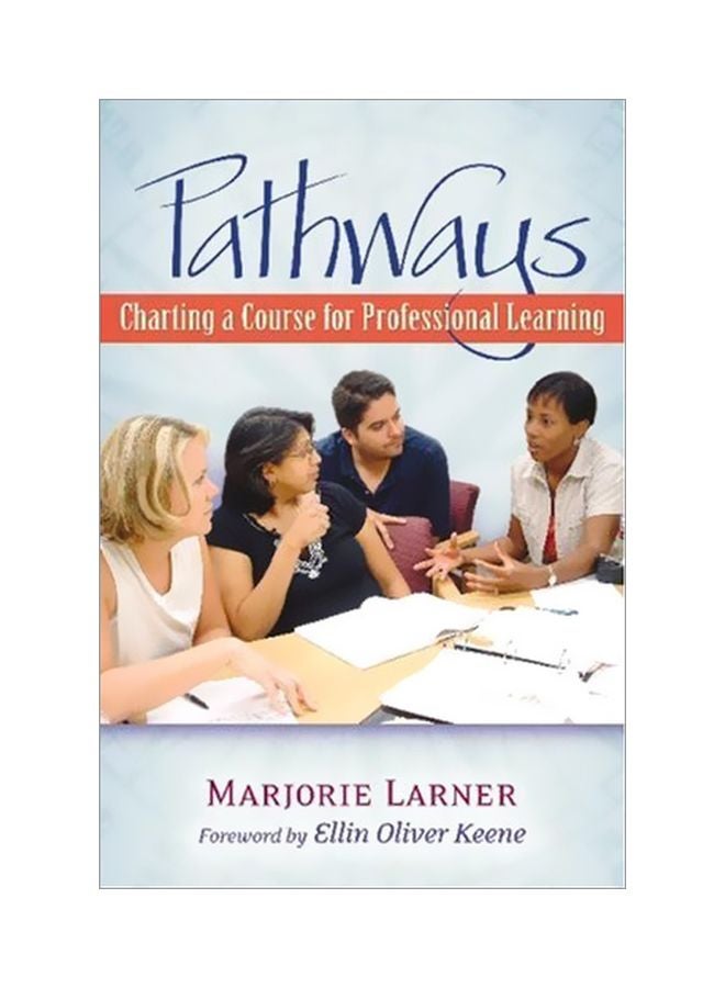 Pathways: Charting A Course For Professional Learning Paperback English by Marjorie Larner - 12 January 2004