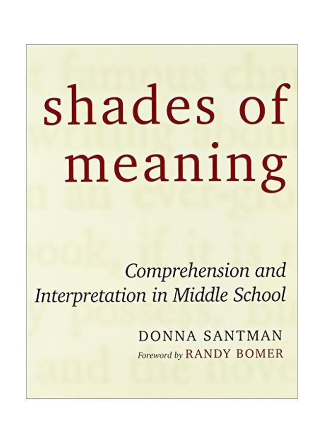 Shades Of Meaning: Comprehension And Interpretation In Middle School Hardcover English by Donna Santma - 38419