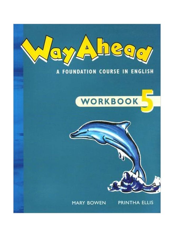 Way Ahead: A Foundation Course In English: Workbook 5 Paperback English by Mary Bowen - 24 Feb 1999 