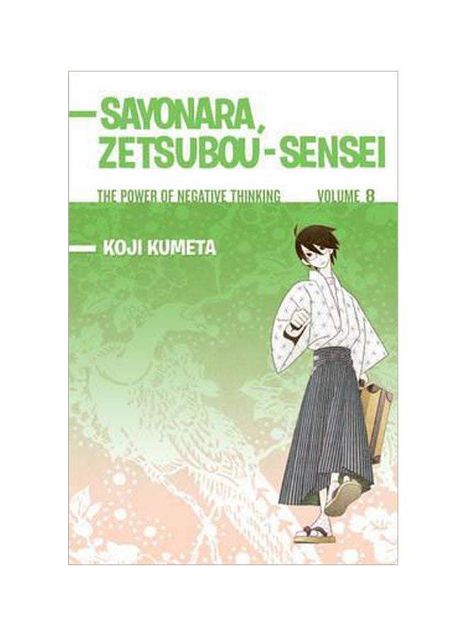 Sayonara, Zetsubou-Sensei Volume 8 : The Power Of Negative Thinking Paperback English by Koji Kumeta - 15 Dec 2010