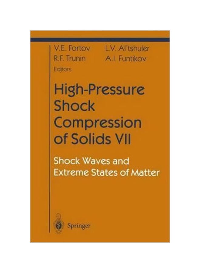High-Pressure Shock Compression Of Solids VII: Shock Waves And Extreme States Of Matter Hardcover English by Vladimir E. Fortov - 08 Apr 2004 