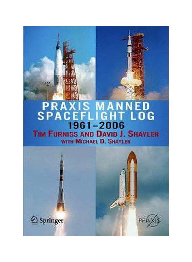 Praxis Manned Spaceflight Log 1961-2006 Paperback English by Tim Furniss - 39232 