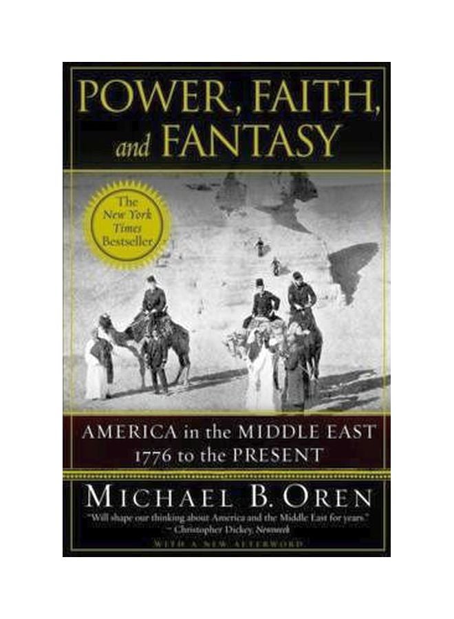 Power, Faith, And Fantasy: America In The Middle East 1776 To The Present paperback english - 06 Jul 2011 
