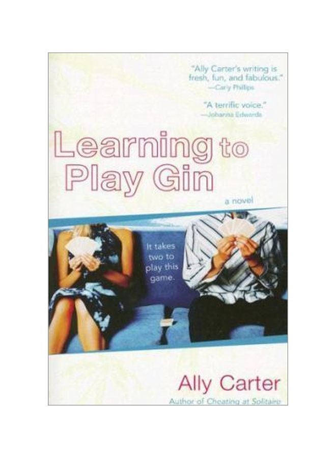 Learning To Play Gin: It Takes Two To Play This Game Paperback English by Ally Carter - 7 Nov 2006 