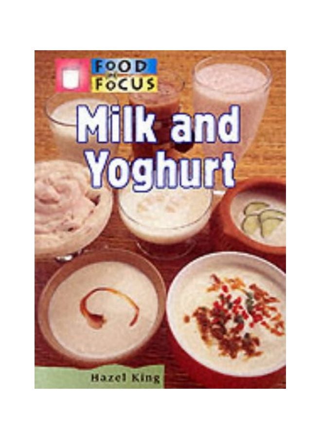 Food In Focus: Milk And Yoghurt paperback english - 01 Jul 1999 