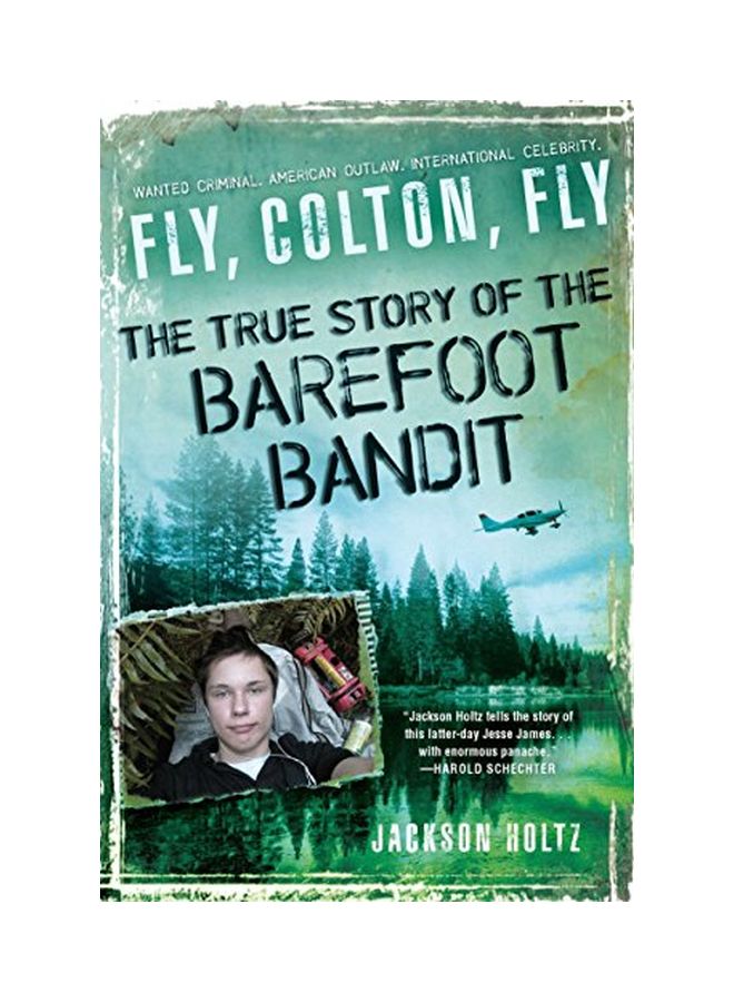 Fly, Colton, Fly : The True Story Of The Barefoot Bandit paperback english - 05 Apr 2011 