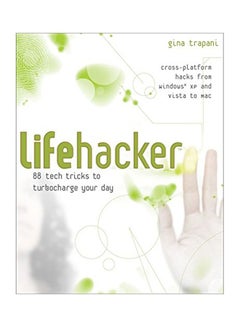 Lifehacker: 88 Tech Tricks To Turbocharge Your Day paperback english - 28 Dec 2006