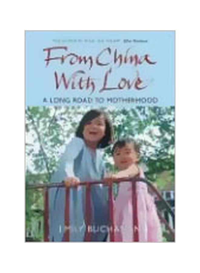 From China With Love: A Long Road To Motherhood paperback english - 21 Apr 2006 