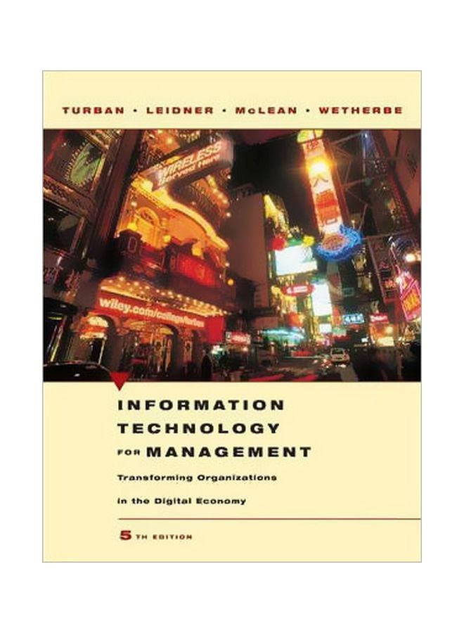 Information Technology For Management: Transforming Organizations In The Digital Economy Hardcover English by Ephraim R. McLean - 18 Jun 2005 