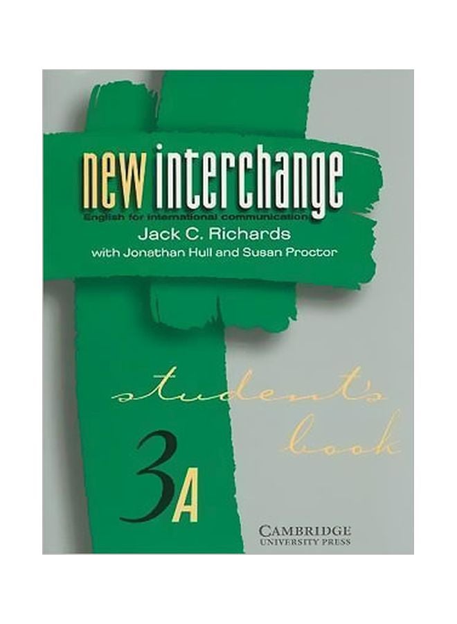 New Interchange Student's Book 3A: English For International Communication Paperback English by Jack C. Richards - 13 Apr 1998 