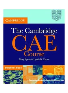 The Cambridge CAE Course Student's Book Paperback English by Mary Spratt - 28 September 2000