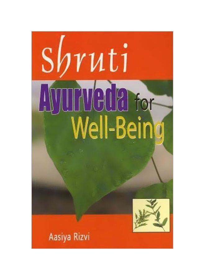 Shruti: Ayurveda For Well-Being Paperback English by Aasiya Rizvi - 40641